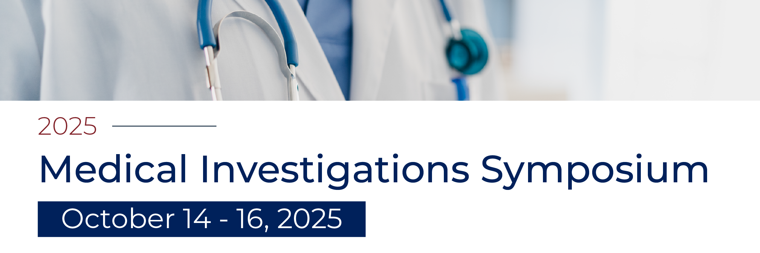 Medical Investigations Symposium October 14 - 16, 2025