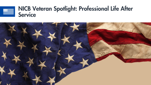 NICB Veteran Spotlight: Professional Life After Service